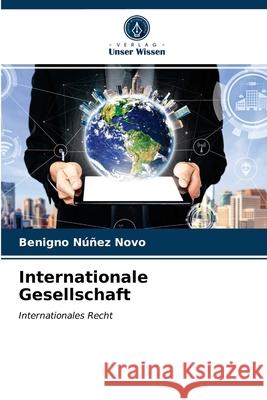 Internationale Gesellschaft Benigno Núñez Novo 9786203634235 Verlag Unser Wissen - książka