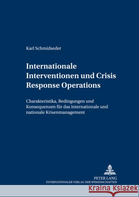 Internationale Interventionen Und Crisis Response Operations: Charakteristika, Bedingungen Und Konsequenzen Fuer Das Internationale Und Nationale Kris Gärtner, Heinz 9783631392577 Lang, Peter, Gmbh, Internationaler Verlag Der - książka