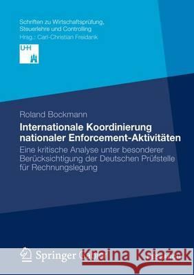 Internationale Koordinierung Nationaler Enforcement-Aktivitäten: Eine Kritische Analyse Unter Besonderer Berücksichtigung Der Deutschen Prüfstelle Für Bockmann, Roland 9783834942272 Springer Gabler - książka