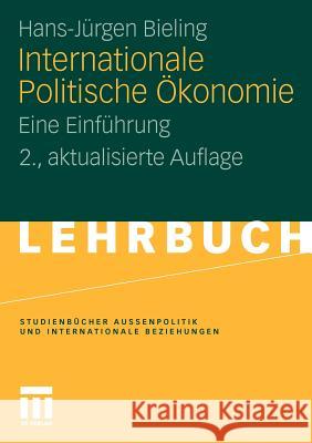 Internationale Politische Ökonomie: Eine Einführung Bieling, Hans-Jürgen 9783531184012 VS Verlag - książka