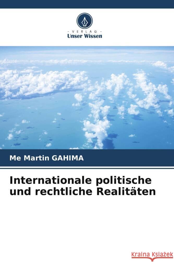 Internationale politische und rechtliche Realitäten GAHIMA, Me Martin 9786205531600 Verlag Unser Wissen - książka