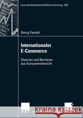 Internationaler E-Commerce: Chancen Und Barrieren Aus Konsumentensicht Georg Fassott 9783835006706 Deutscher Universitats Verlag - książka