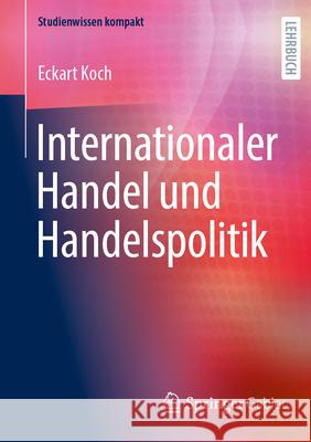 Internationaler Handel Und Handelspolitik Eckart Koch 9783658479633 Springer Gabler - książka
