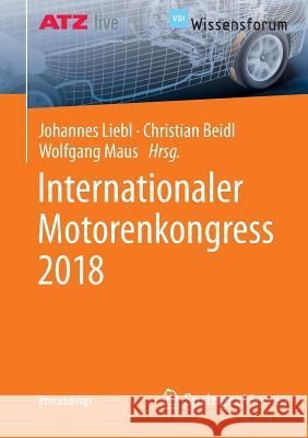 Internationaler Motorenkongress 2018 Johannes Liebl Christian Beidl Wolfgang Maus 9783658210144 Springer Vieweg - książka