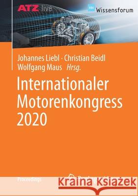 Internationaler Motorenkongress 2020 Johannes Liebl Christian Beidl Wolfgang Maus 9783658304997 Springer Vieweg - książka