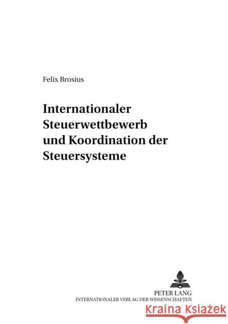 Internationaler Steuerwettbewerb Und Koordination Der Steuersysteme Krause-Junk, Gerold 9783631506783 Lang, Peter, Gmbh, Internationaler Verlag Der - książka