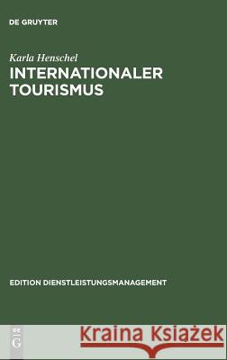 Internationaler Tourismus Karla Henschel 9783486258653 Walter de Gruyter - książka