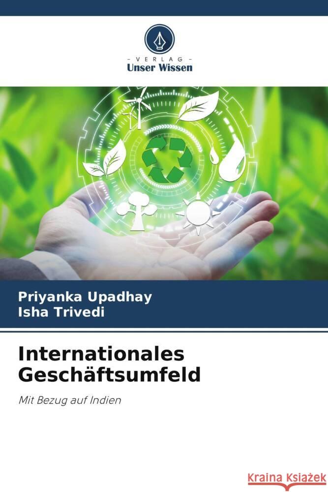 Internationales Geschäftsumfeld Upadhay, Priyanka, TRIVEDI, ISHA 9786206266297 Verlag Unser Wissen - książka