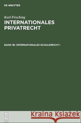 Internationales Schuldrecht I Karl Firsching 9783112304891 de Gruyter - książka