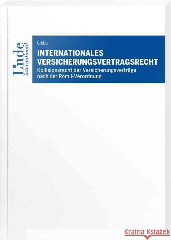 Internationales Versicherungsvertragsrecht Gruber, Michael 9783714303896 Linde, Wien - książka