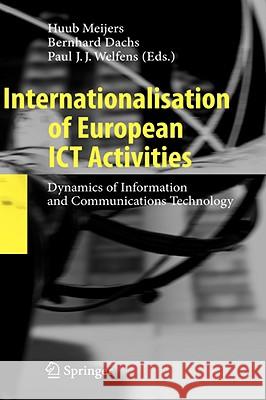 Internationalisation of European Ict Activities: Dynamics of Information and Communications Technology Meijers, Huub 9783540771081 Not Avail - książka