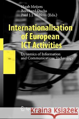 Internationalisation of European Ict Activities: Dynamics of Information and Communications Technology Meijers, Huub 9783642095849 Springer - książka