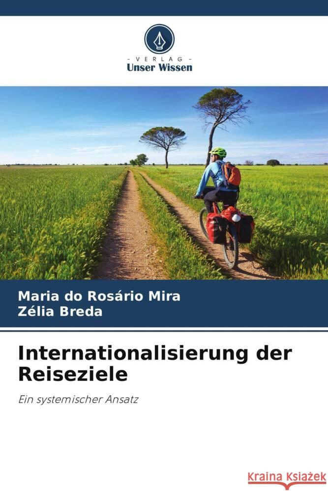 Internationalisierung der Reiseziele Maria Do Ros?rio Mira Z?lia Breda 9786206852513 Verlag Unser Wissen - książka