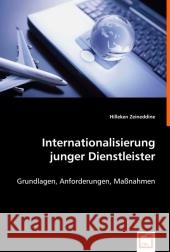 Internationalisierung junger Dienstleister : Grundlagen, Anforderungen, Maßnahmen Zeineddine, Hilleken 9783639014648 VDM Verlag Dr. Müller - książka