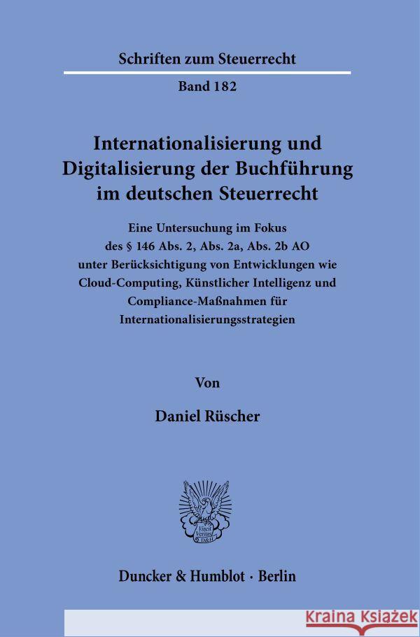 Internationalisierung und Digitalisierung der Buchführung im deutschen Steuerrecht. Rüscher, Daniel 9783428186877 Duncker & Humblot - książka