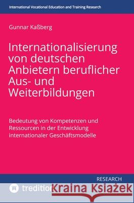 Internationalisierung von deutschen Anbietern  beruflicher Aus- und  Weiterbildungen Kaßberg, Gunnar 9783384611222 tredition - książka