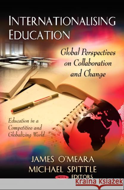 Internationalising Education: Global Perspectives on Transnational Partnerships James O'Meara, Michael Spittle 9781613242872 Nova Science Publishers Inc - książka