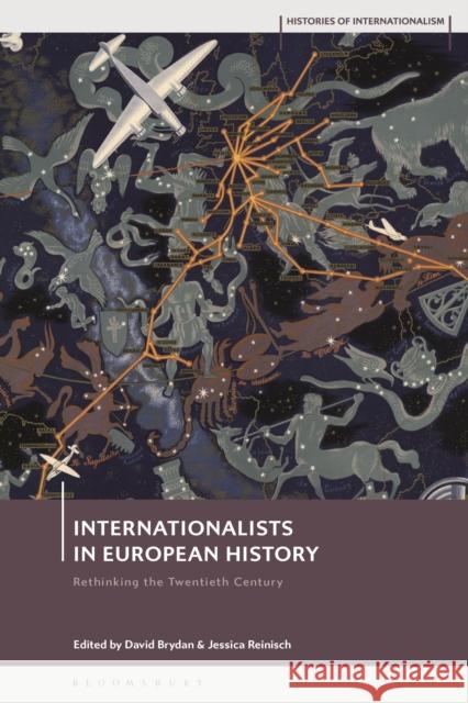 Internationalists in European History: Rethinking the Twentieth Century Brydan, David 9781350107359 Bloomsbury Academic - książka