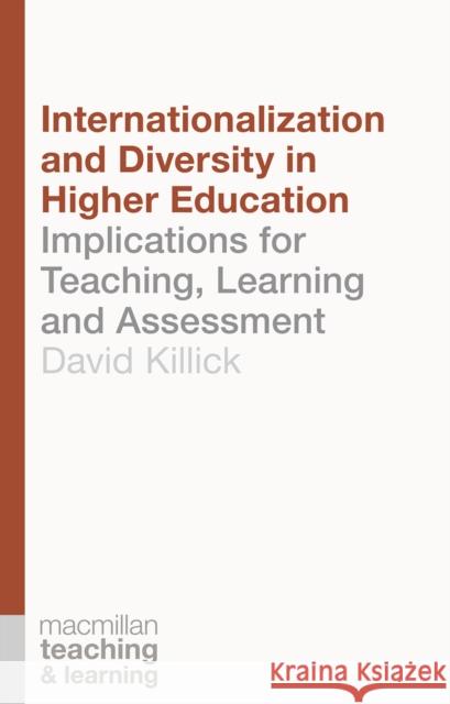 Internationalization and Diversity in Higher Education: Implications for Teaching, Learning and Assessment  9781137526168 Palgrave MacMillan - książka