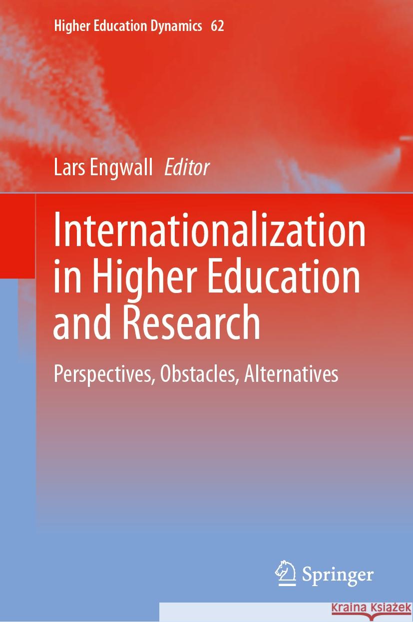 Internationalization in Higher Education and Research: Perspectives, Obstacles, Alternatives Lars Engwall 9783031473340 Springer - książka
