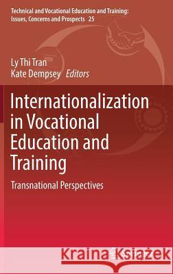 Internationalization in Vocational Education and Training: Transnational Perspectives Tran, Ly Thi 9783319478579 Springer - książka
