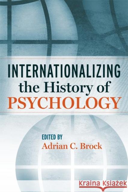 Internationalizing the History of Psychology Adrian Brock 9780814791363  - książka