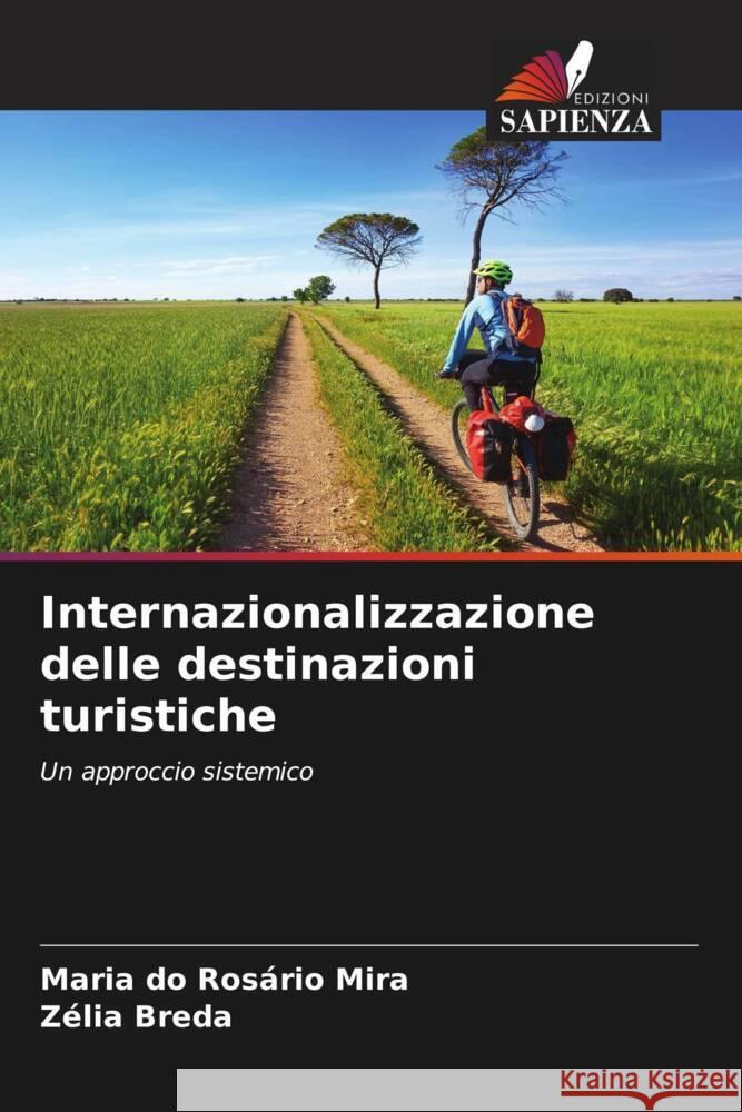 Internazionalizzazione delle destinazioni turistiche Maria Do Ros?rio Mira Z?lia Breda 9786206852568 Edizioni Sapienza - książka