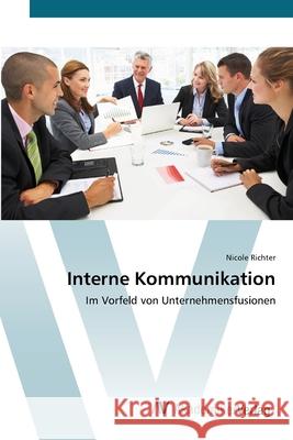 Interne Kommunikation Richter, Nicole 9783639449631 AV Akademikerverlag - książka