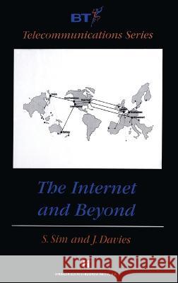 Internet and Beyond S. P. Sim J. Davies S. Sim 9780412831706 Chapman & Hall - książka