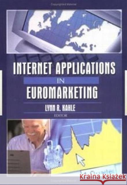 Internet Applications in Euromarketing Erdener Kaynak Lynn R. Kahle  9780789020321 Taylor & Francis - książka