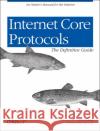 Internet Core Protocols: The Definitive Guide [With CD-ROM] Hall, Eric 9781565925724 O'Reilly Media