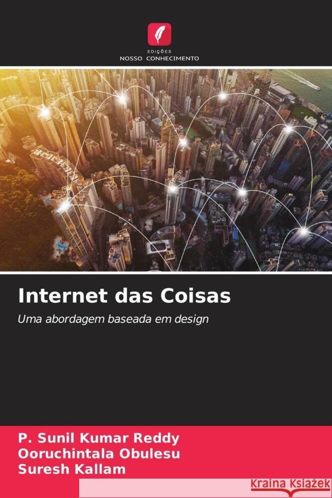 Internet das Coisas Reddy, P. Sunil Kumar, Obulesu, Ooruchintala, Kallam, Suresh 9786205242100 Edições Nosso Conhecimento - książka