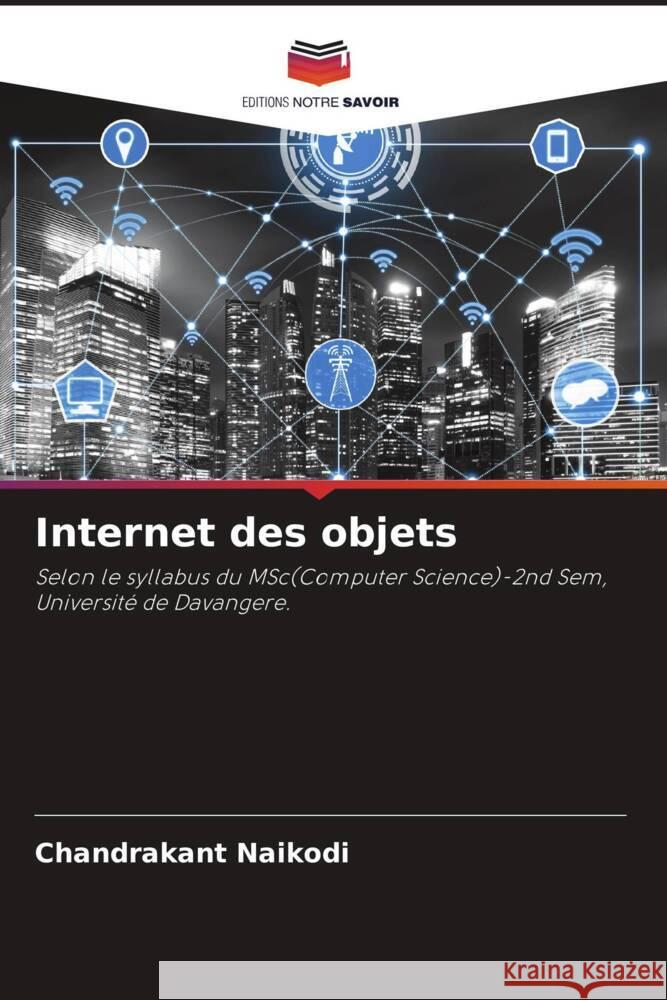 Internet des objets Naikodi, Chandrakant 9786204794945 Editions Notre Savoir - książka