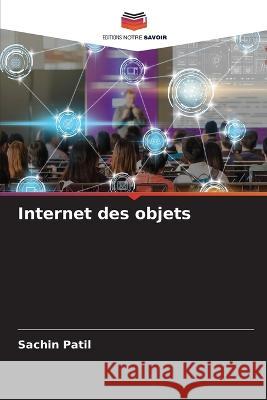 Internet des objets Sachin Patil   9786205788653 Editions Notre Savoir - książka