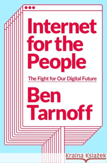 Internet for the People: The Fight for Our Digital Future Ben Tarnoff 9781839762024 Verso Books - książka