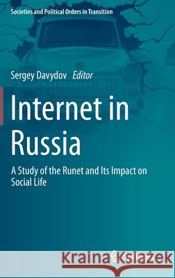 Internet in Russia: A Study of the Runet and Its Impact on Social Life Davydov, Sergey 9783030330156 Springer - książka