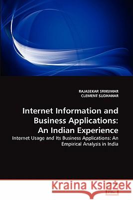 Internet Information and Business Applications: An Indian Experience Srikumar, Rajasekar 9783639276350 VDM Verlag - książka