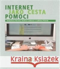 Internet jako cesta pomoci Ladislav Ptáček 9788074190346 SLON - książka