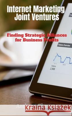 Internet Marketing Joint Ventures Anthony Ekanem 9781685090548 Notion Press, Inc. - książka