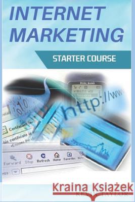 Internet Marketing Starter Course Kevin Taylor 9781728679037 Independently Published - książka