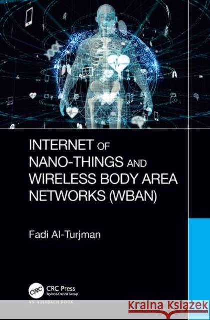 Internet of Nano-Things and Wireless Body Area Networks (Wban) Fadi Al-Turjman 9780367198527 Auerbach Publications - książka