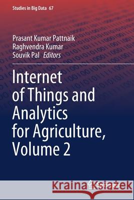 Internet of Things and Analytics for Agriculture, Volume 2 Prasant Kumar Pattnaik Raghvendra Kumar Souvik Pal 9789811506659 Springer - książka