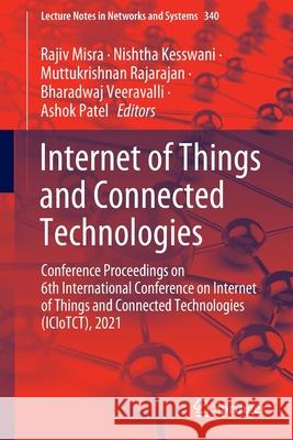 Internet of Things and Connected Technologies: Conference Proceedings on 6th International Conference on Internet of Things and Connected Technologies Rajiv Misra Nishtha Kesswani Muttukrishnan Rajarajan 9783030945060 Springer - książka