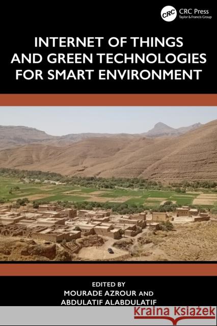 Internet of Things and Green Technologies for Smart Environment Mourade Azrour Abdulatif Alabdulatif 9781041146407 CRC Press - książka