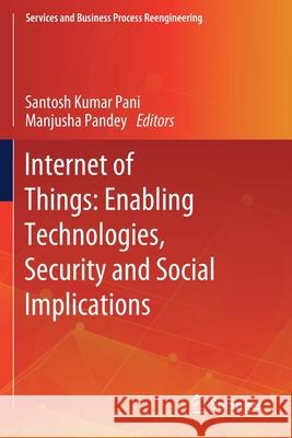 Internet of Things: Enabling Technologies, Security and Social Implications  9789811586231 Springer Singapore - książka