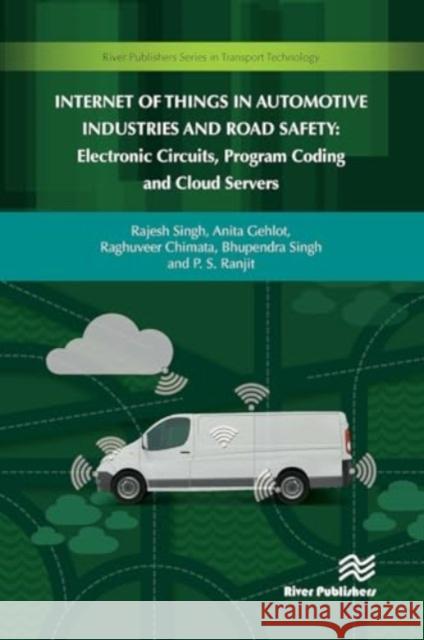 Internet of Things in Automotive Industries and Road Safety Raghuveer Chimata Rajesh Singh Anita Gehlot 9788770043793 River Publishers - książka