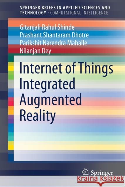 Internet of Things Integrated Augmented Reality Gitanjali Rahul Shinde Prashant Shantaram Dhotre Parikshit Narendra Mahalle 9789811563737 Springer - książka