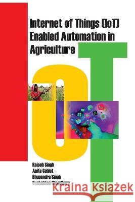 Internet of Things (Iot) Enabled Automation in Agriculture Rajesh Singh   9788119215829 Nipa - książka