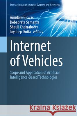 Internet of Vehicles: Scope and Application of Artificial Intelligence-Based Technologies Arindam Biswas Debabrata Samanta Sheuli Chakraborty 9789819519781 Springer - książka