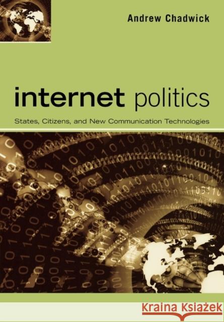 Internet Politics: States, Citizens, and New Communication Technologies Chadwick, Andrew 9780195177732  - książka
